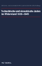 Jirí Kosta, Jaroslava Milotová, Zlatica Zudová-Le�ková, Zlatica Zudová-Le�ková, Zlatica Zudová-Lesková - Tschechische und slowakische Juden im Widerstand 1938-1945