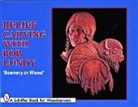 Bob Lundy - Relief Carving With Bob Lundy