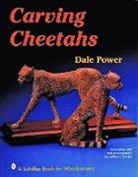 Dale Power, Jeffrey B. Snyder - Carving the Cheetah