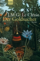 J M G Le Clézio, J. M. G. Le Clézio, Jean-Marie G. Le Clézio, Jean-Marie Gustave Le Clézio, Hedda Soellner, Rolf Soellner - Der Goldsucher