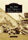 Bill Cotter - The 1984 New Orleans World's Fair