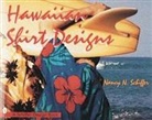 Nancy Schiffer, Nancy N. Schiffer - Hawaiian Shirt Designs