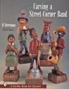 Al Streetman - Carving a Street-corner Band