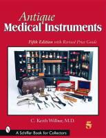 C. Keith Wilbur - Antique Medical Instruments