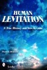 Preston Dennett, Preston E. Dennett, Preston/ Kesara (ILT) Dennett, Kesard - Human Levitation