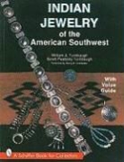 Sarah Peabody Turnbaugh, William A Turnbaugh, William A. Turnbaugh, William A./ Turnbaugh Turnbaugh, William A. Turnbaugh - Indian Jewelry of the American Southwest