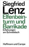 Siegfried Lenz - Elfenbeinturm und Barrikade