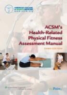 American College of Sports Medicine - Acsm''s Health-Related Physical Fitness Assessment Manual