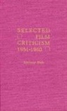 Anthony Slide, Anthony Slide - Selected Film Criticism