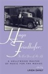 Linda Danly - Hugo Friedhofer: The Best Years of His Life