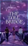 Aidan Chambers, Kenneth Malcom Chambers - The Toll Bridge