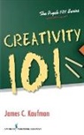 James Kaufman, James C. Kaufman, James C Kaufman, James C. Kaufman - Creativity 101