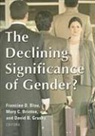 Francine D. (EDT)/ Brinton Blau, Francine D. Blau, Mary C. Brinton, David B. Grusky - The Declining Significance of Gender?