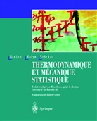 H. Curien, Walter Greiner, Ludwig Neise, Horst Stöcker, H. Aksas - Thermodynamique et mécanique statistique