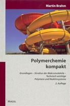 Martin Brahm - Polymerchemie kompakt