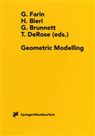 Hanspeter Bieri, Guido Brunnett, Tony de Rose, Gerald Farin, Tony De Rose - Geometric Modelling