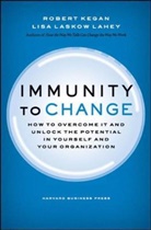 R. Kegan, Robert Kegan, Kegan Robert, Lisa Lahey, Lisa Laskow Lahey, Lahey Lisa Laskow - Immunity to Change