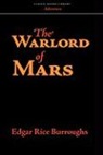 Edgar Rice Burroughs - The Warlord of Mars