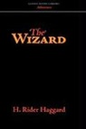 H. Rider Haggard - The Wizard