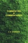 Charles Haddon Spurgeon - Commenting and Commentaries