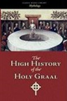Unknown Author, Author Unknown, Unknown Author Unknown - The High History of the Holy Graal