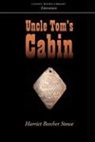 Harriet Beecher Stowe - Uncle Tom's Cabin