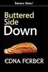 Edna Ferber - Buttered Side Down