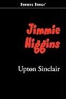 Upton Sinclair - Jimmie Higgins
