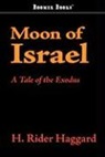 H. Rider Haggard - Moon Of Israel