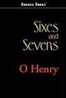 O. Henry, Henry O, Henry O. - Sixes and Sevens