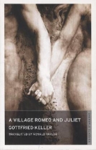 Gottfried Keller - A Village Romeo and Juliet