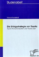 Marcel Rockstedt - Die Erfolgsstrategie von Toyota