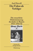 Axel Drecoll - Der Fiskus als Verfolger