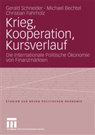 Michae Bechtel, Michael Bechtel, Michael M. Bechtel, Chris Fahrholz, Christian Fahrholz, Geral Schneider... - Krieg, Kooperation, Kursverlauf