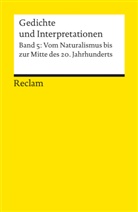Haral Hartung, Harald Hartung - Gedichte und Interpretationen. Band 5: Vom Naturalismus bis zur Mitte des 20.Jahrhunderts