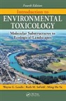 Wayne Landis, Wayne G. Landis, Wayne G. Sofield Landis, Ruth Sofield, Ruth M. Sofield, Ming-Ho Yu - Introduction to Environmental Toxicology
