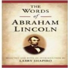 Abraham Lincoln, Larry Shapiro - The Words of Abraham Lincoln