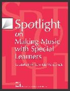 Menc, National Association for Music Education, The National Association for Music Educa, Menc The National Association for Music Education - Spotlight on Making Music With Special Learners