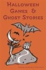 Ambrose Bierce, Mary F. Blain, Terry L. Kepner - Halloween Games & Ghost Stories