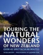Peter Janssen, Andrew Fear - Touring the Natural Wonders of New Zealand