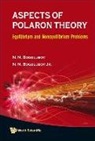 N. N. Bogolubov, Nickolai N. Bogolubov Jr, Bogolubov Jr Nickolai N - Aspects of Polaron Theory: Equilibrium and Nonequilibrium Problems