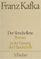 Franz Kafka, Jos Schillemeit, Jost Schillemeit - Gesammelte Werke in Einzelbänden in der Fassung der Handschrift: Der Verschollene