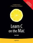Dave Mark, David Mark - Learn C on the Mac