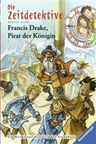 Fabian Lenk, Almud Kunert - Die Zeitdetektive - Francis Drake, Pirat der Königin