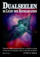 Shanya Ashram - Dualseelen im Licht der Reinkarnation
