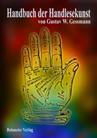 Gustav W Gessmann, Gustav W. Gessmann - Handbuch der Handlesekunst