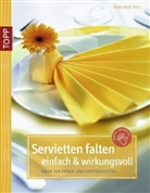 Sieglinde Holl - Servietten falten - einfach & wirkungsvoll