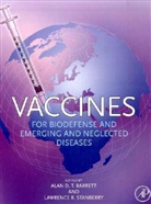 BARRETT, Alan D. T. Barrett, Lawrence R. Stanberry, Alan D. T. Barrett, Lawrence R. Stanberry - Vaccines for Biodefense and Emerging and Neglected Diseases