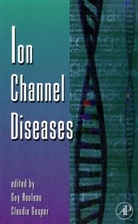 Claudia Gaspar, Guy Rouleau, Guy (EDT)/ Gaspar Rouleau, Claudia Gaspar, Guy Rouleau - Ion Channel Diseases