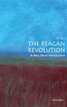 Gil Troy, Gil (Professor of History Troy, Troy Gil - The Reagan Revolution